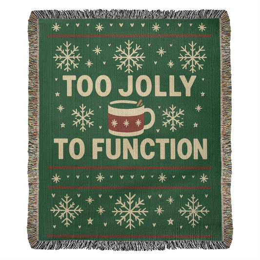 🎄 “Too Jolly to Function” Cozy Holiday Woven Blanket – 50×60